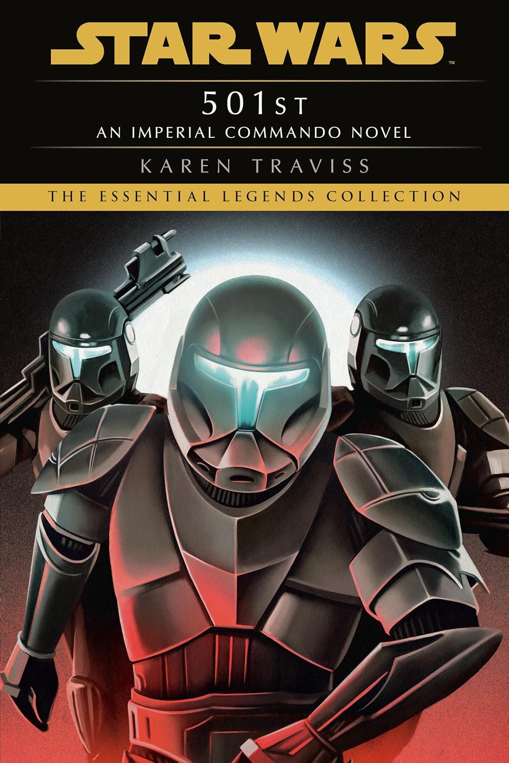 Star Wars: 501st The Essential Legends Collection - An Imperial Command Novel by Karen Travis
