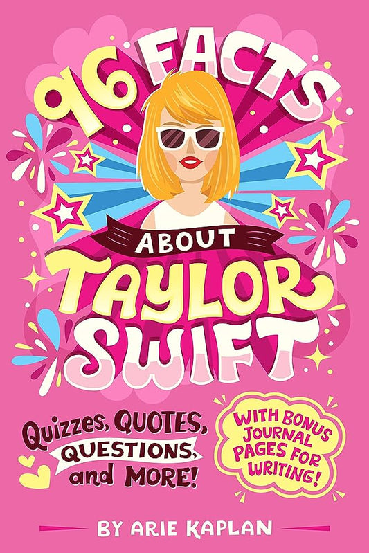 96 Facts About Taylor Swift by Arie Kaplan